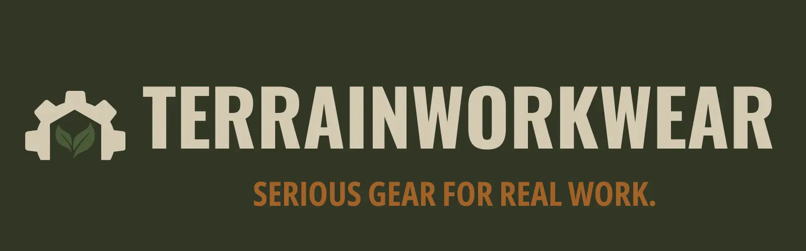 TERRAINWORKWEAR logo with tagline “Serious Gear for Real Work” over workwear photo background